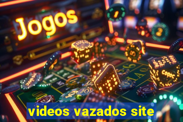 videos vazados site